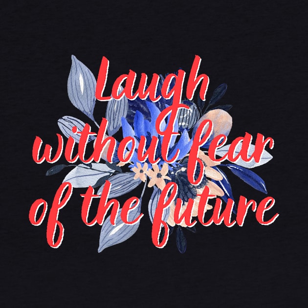 Laugh Without Fear Of The Future Bible Verse Bible Quote Baptist Christian Scripture by SheKnowsGrace